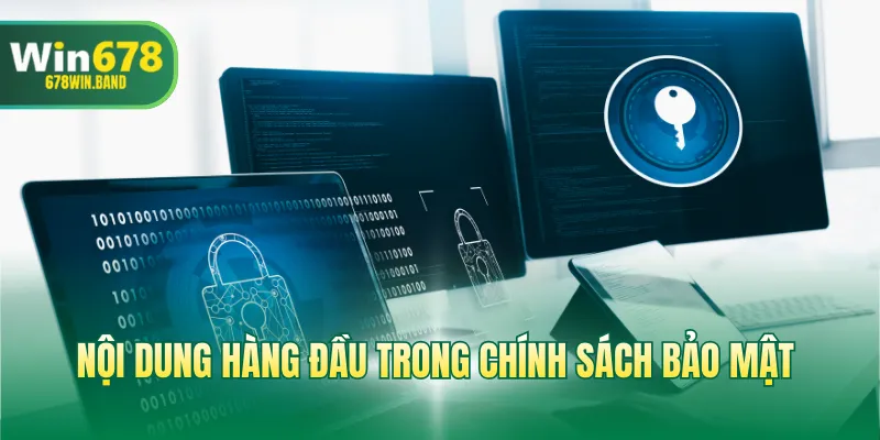 Nội dung hàng đầu trong chính sách bảo mật